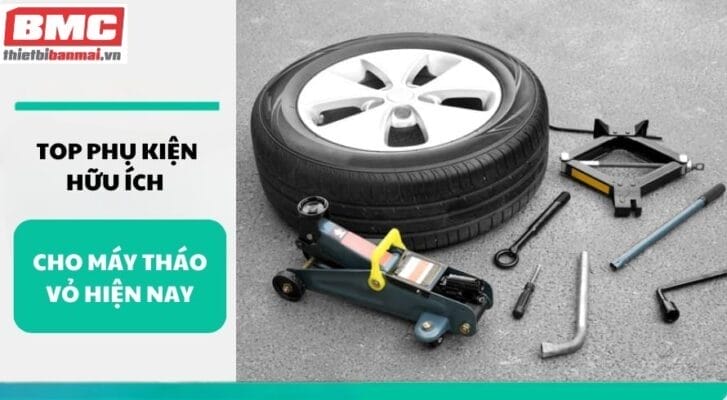Top Phụ Kiện Hữu Ích Cho Máy Tháo Vỏ Hiện Nay