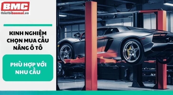 Kinh nghiệm chọn mua cầu nâng ô tô phù hợp với nhu cầu