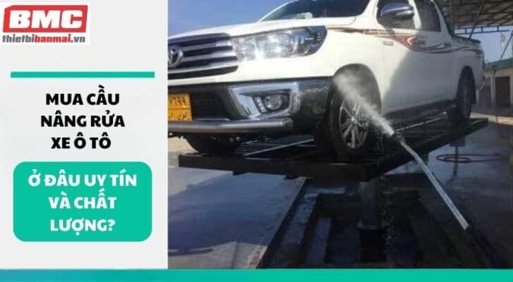 mua cau nang rua xe o to o dau uy tin va chat luong