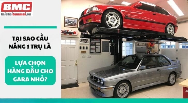Tại sao cầu nâng 1 trụ là lựa chọn hàng đầu cho gara nhỏ?
